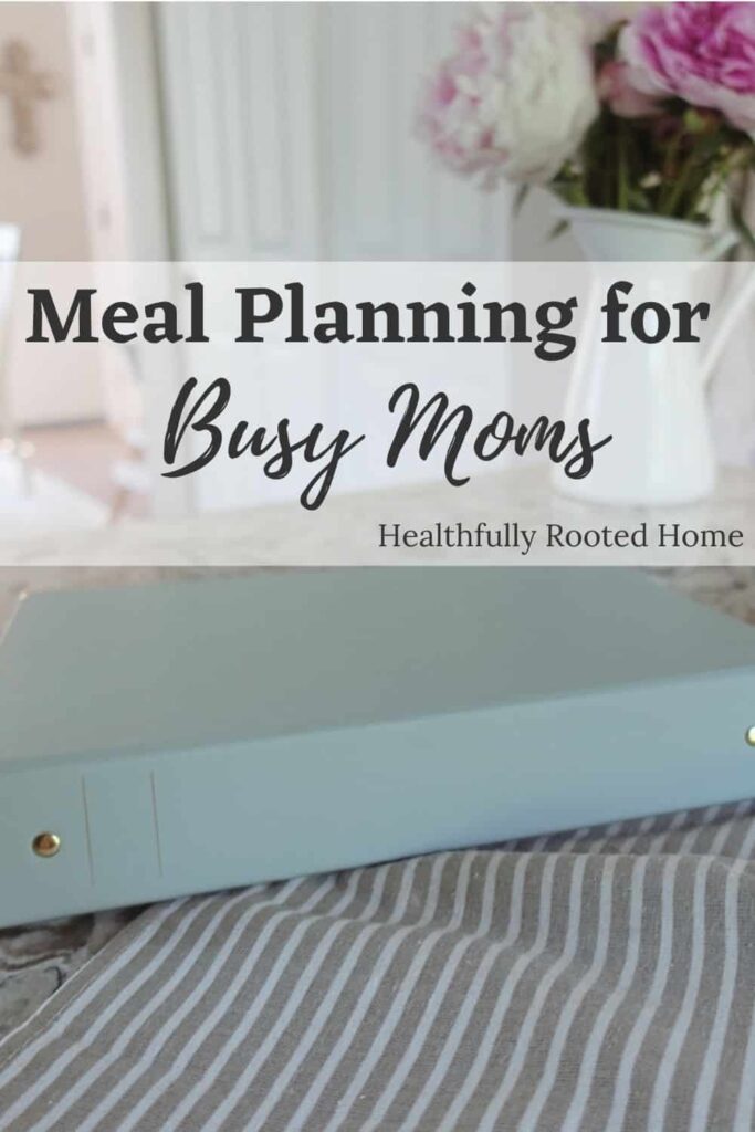 Meal planning as a busy mom doesn't have to be overwhelming! Here are 18 practical tips for the perfect meal plan.