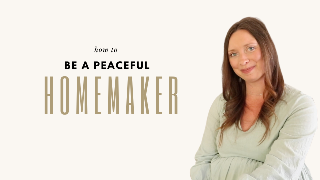 how to be a peaceful homemaker