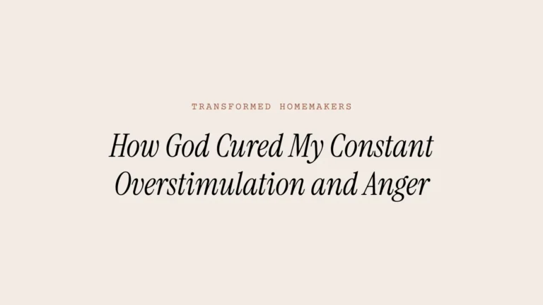 How God Cured My Constant Overstimulation and Anger