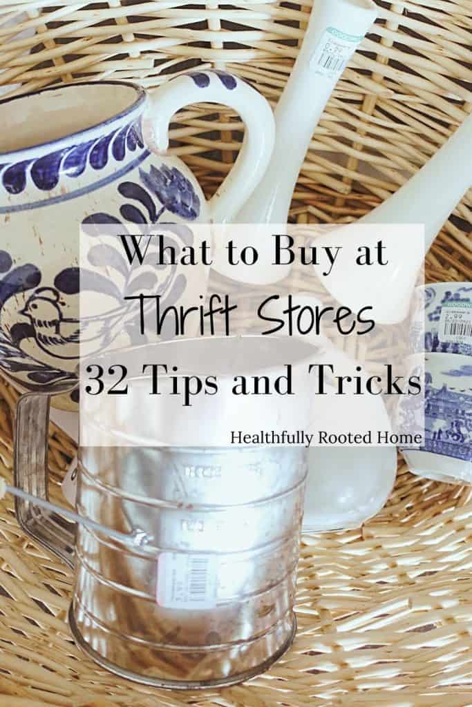 32 of my best tips and tricks for thrifting. What to buy, what not to buy and little secrets I've learned along the way.